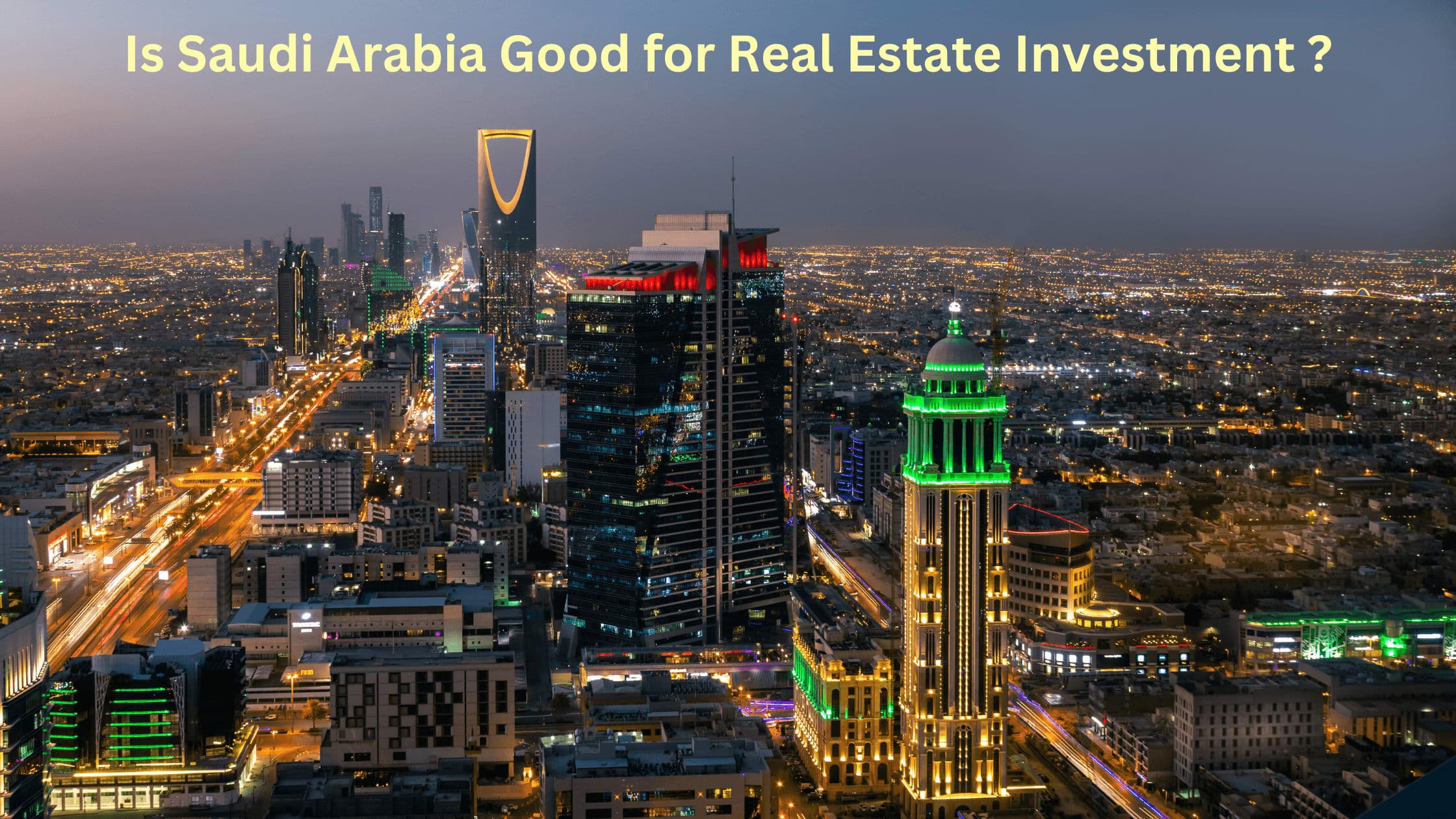 Is Saudi Arabia Good for Real Estate Investment ?