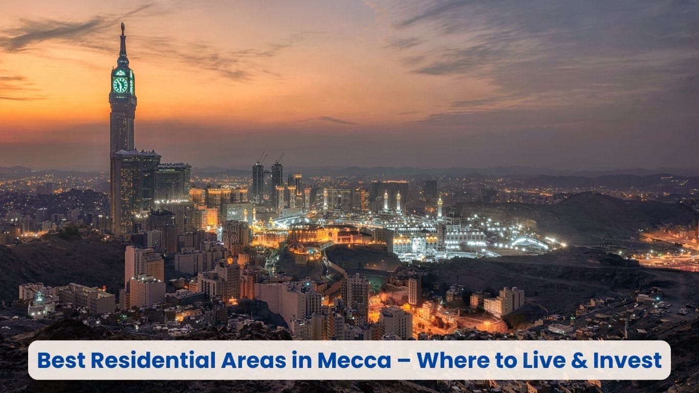 Best Residential Areas in Mecca – Where to Live & Invest