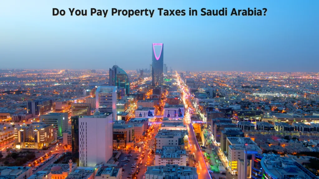 Property Taxes in Saudi Arabia
