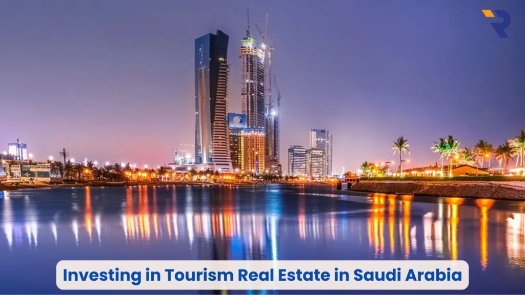 Investing in Tourism Real Estate in Saudi Arabia